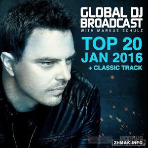  Markus Schulz - Global DJ Broadcast Top 20 January 2016 (2016) 