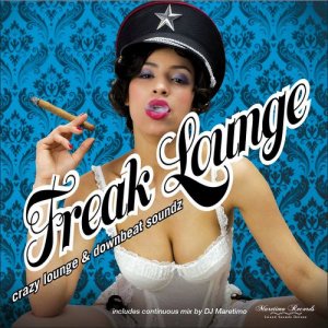  Freak Lounge: Crazy Lounge and Downbeat Soundz (2016) 