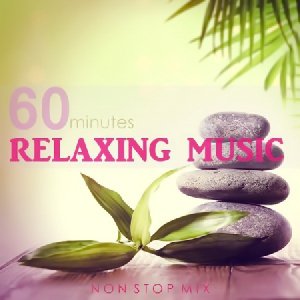  60 Minutes Relaxing Music (Non Stop Mix) (2016) 