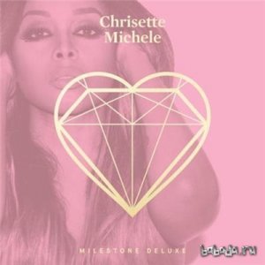  Chrisette Michele - Milestone (Deluxe Edition) (2016) 