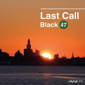  Black 47 - Last Call (2014) 