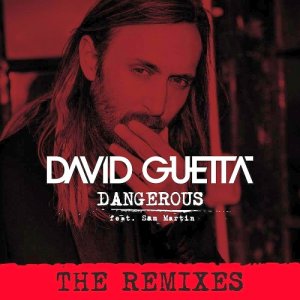  David Guetta Feat. Sam Martin - Dangerous [Remixes] 2014 