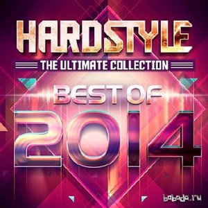  Hardstyle the Ultimate Collection Best Of 2014 (2014) 