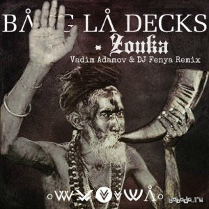  Bang La Decks - Zouka (DJ Vadim Adamov & DJ Fenya Remix 2015) 
