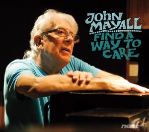  John Mayall - Find A Way To Care (2015) 