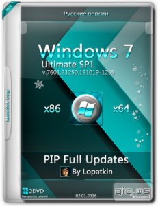  Windows 7 Ultimate SP1 x86/x64 PIP Full Updates by Lopatkin (RUS/2016) 