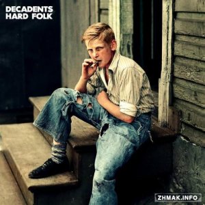  Decadents - Hard Folk (2015) 